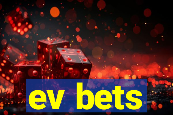 ev bets