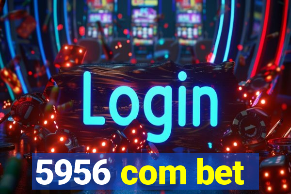 5956 com bet