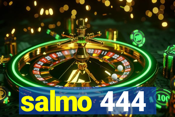 salmo 444