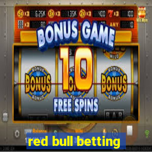 red bull betting