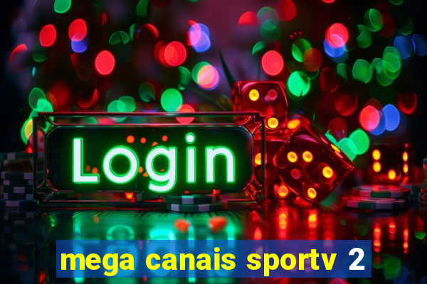 mega canais sportv 2