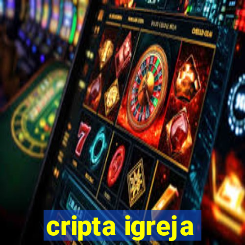 cripta igreja