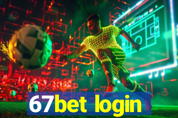 67bet login