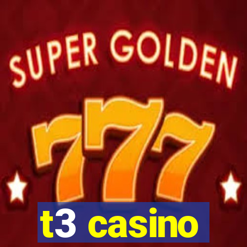 t3 casino