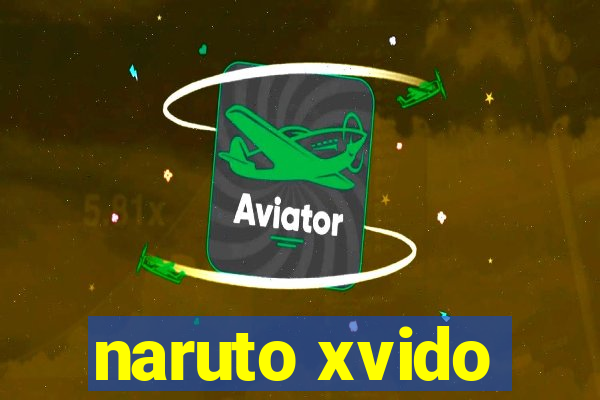 naruto xvido