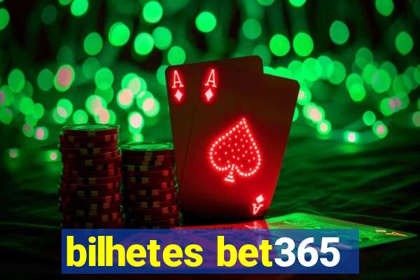 bilhetes bet365