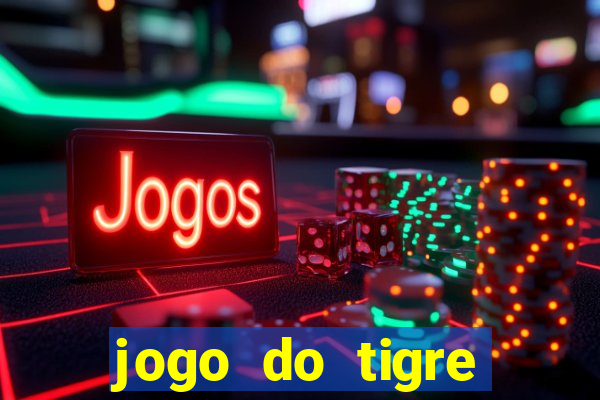 jogo do tigre plataforma nova