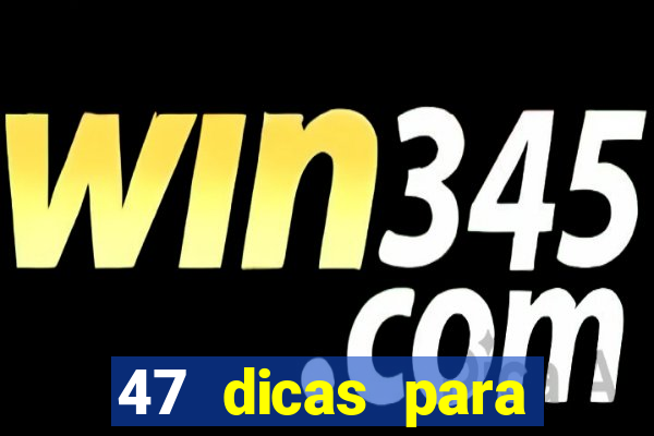 47 dicas para ganhar na mega-sena pdf