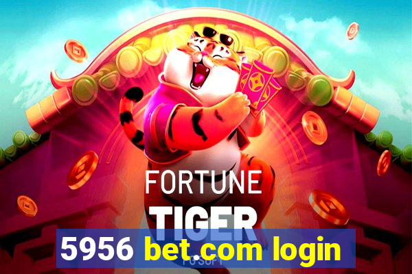 5956 bet.com login