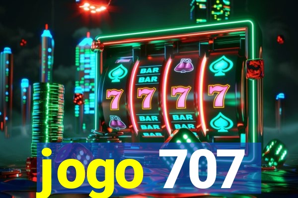 jogo 707