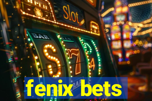 fenix bets