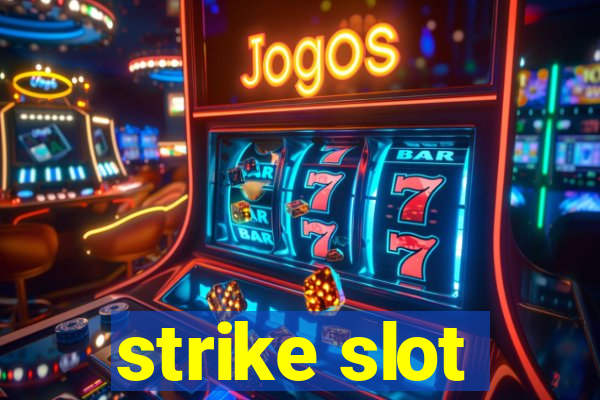 strike slot