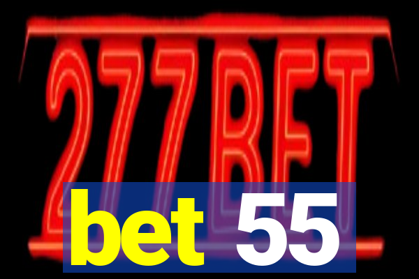 bet 55