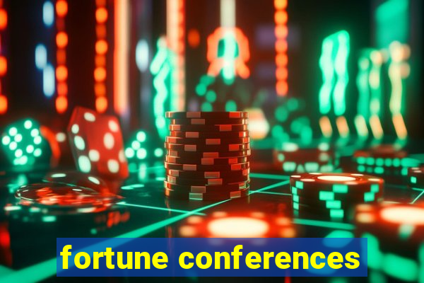 fortune conferences