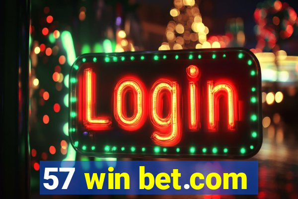 57 win bet.com