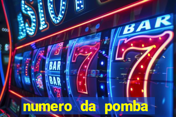 numero da pomba jogo do bicho