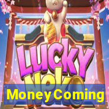 MoneyComing