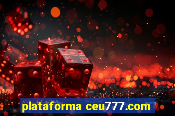 plataforma ceu777.com