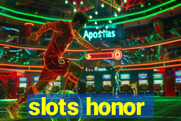 slots honor