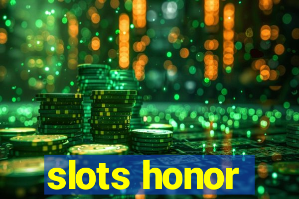 slots honor