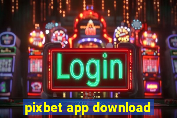 pixbet app download