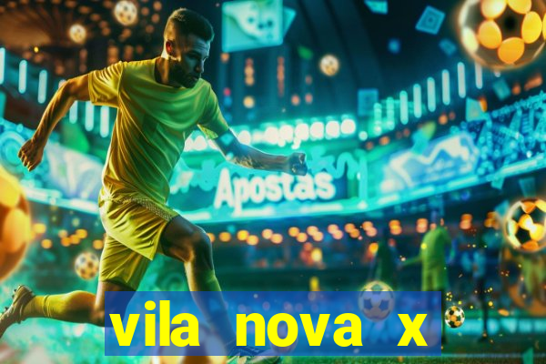 vila nova x tombense ao vivo