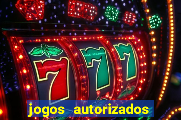 jogos autorizados no brasil