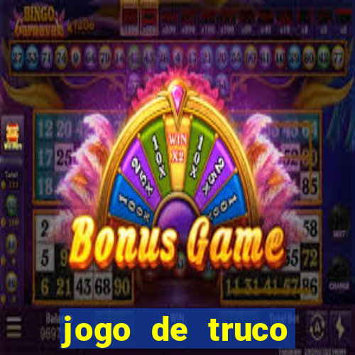 jogo de truco gr谩tis 360