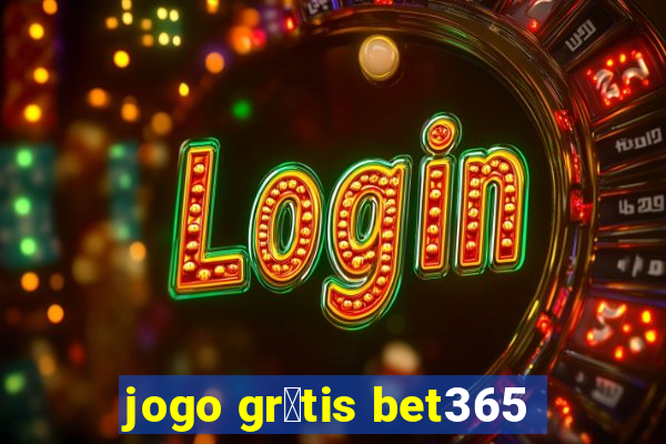 jogo gr谩tis bet365