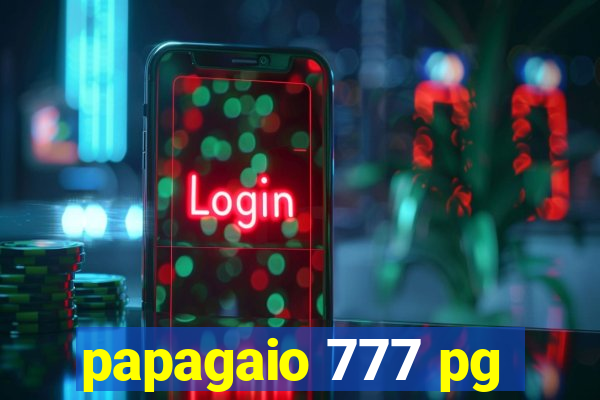 papagaio 777 pg