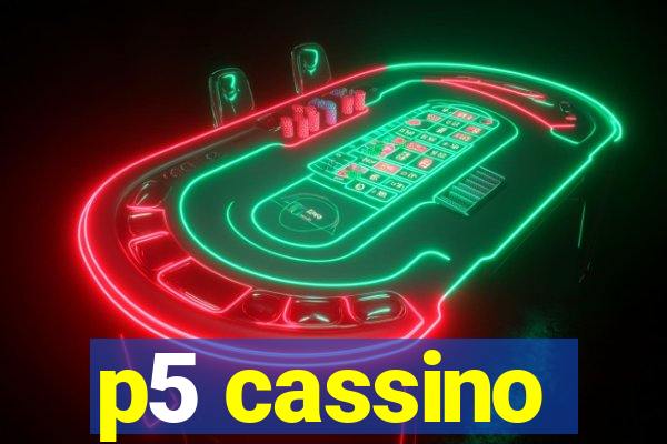 p5 cassino