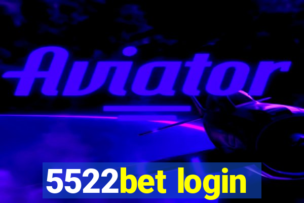 5522bet login