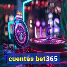 cuentas bet365