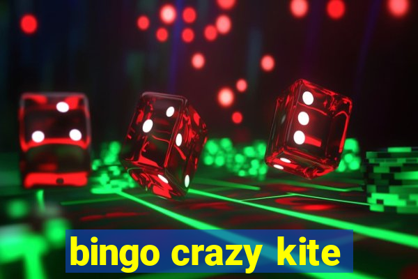 bingo crazy kite