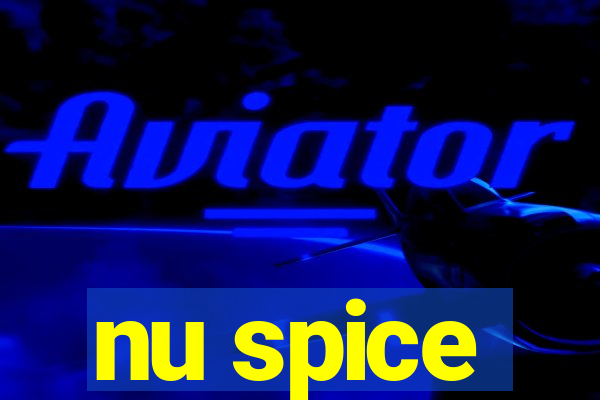 nu spice