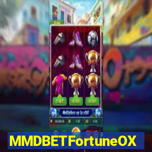 MMDBETFortuneOX