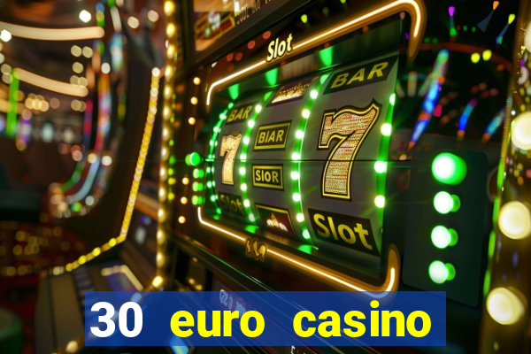 30 euro casino bonus ohne einzahlung