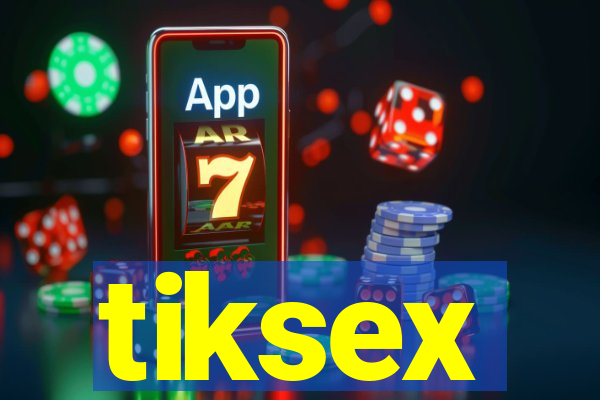 tiksex