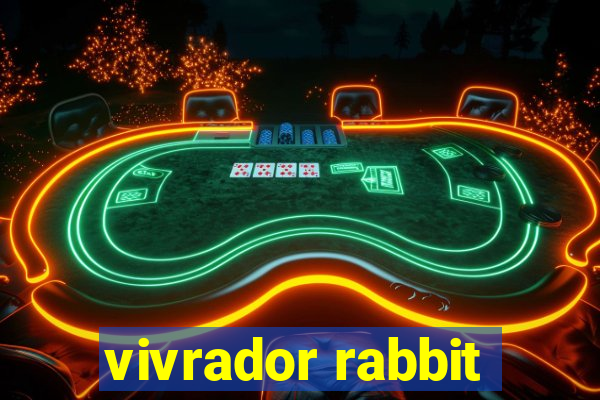 vivrador rabbit