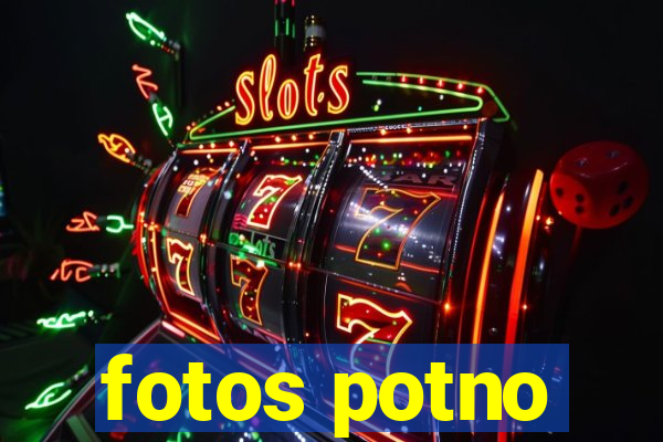 fotos potno