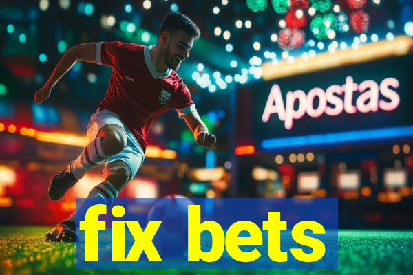 fix bets