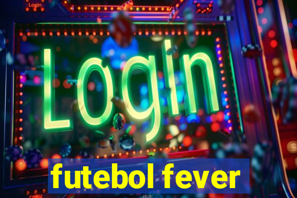 futebol fever