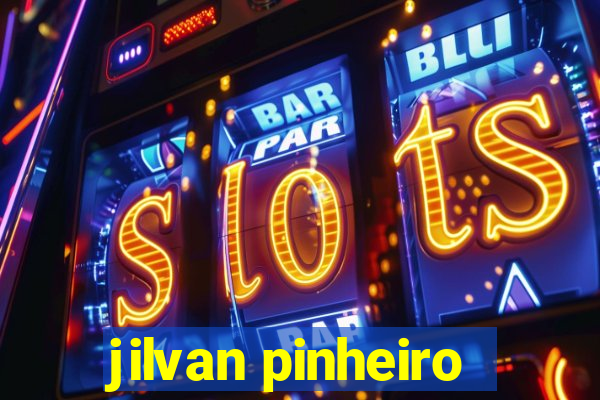 jilvan pinheiro