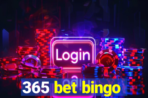 365 bet bingo