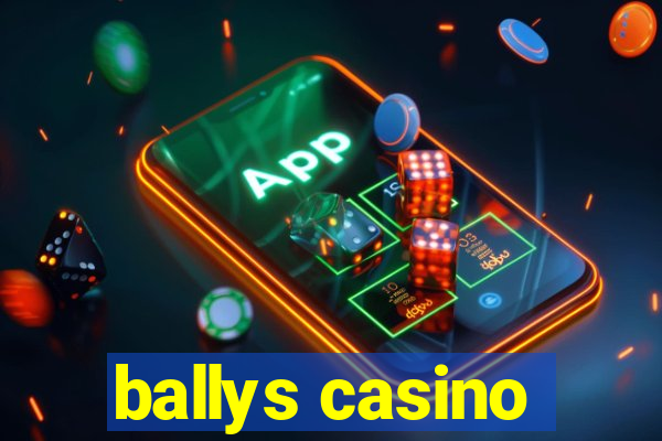 ballys casino