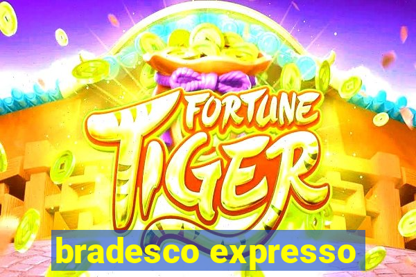 bradesco expresso