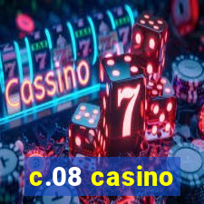 c.08 casino