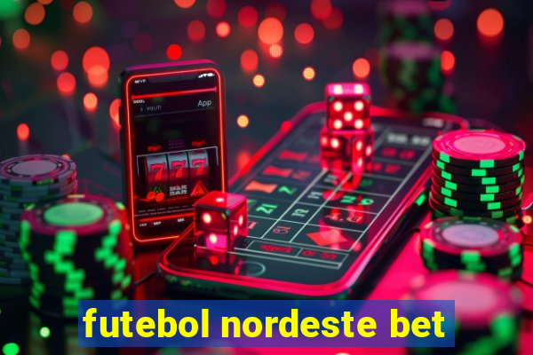 futebol nordeste bet