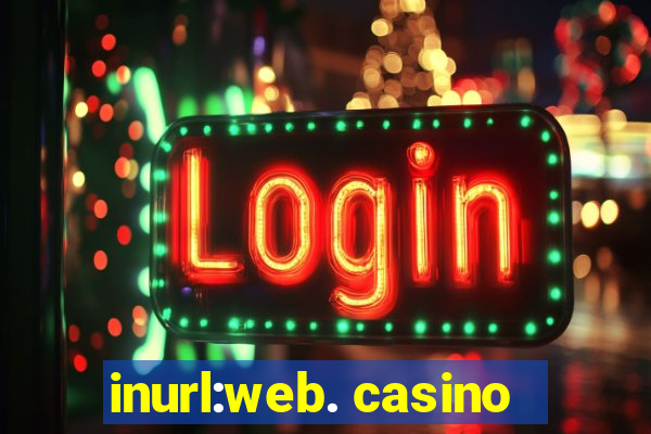 inurl:web. casino