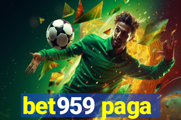 bet959 paga